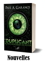 Le Duplicant et autres nouvelles du futur (Nouvelles SF/anticipation)